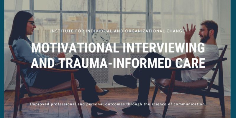 Motivational Interviewing & Trauma Informed Practice - IFIOC